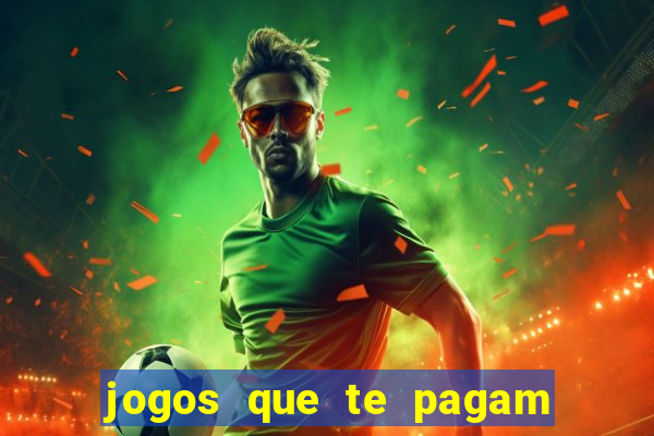 jogos que te pagam para jogar